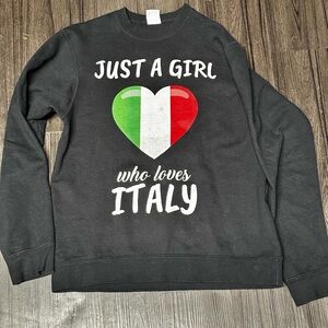 Just A Girl Who Loves Italy Graphic Sweatshirt - M